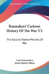 Raemakers' Cartoon History Of The War V2