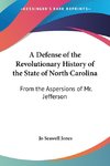 A Defense of the Revolutionary History of the State of North Carolina