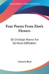 Four Poems From Zion's Flowers