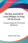 The Rise And Fall Of Louis Philippe, Ex-King Of The French