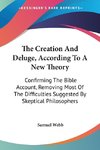 The Creation And Deluge, According To A New Theory