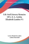 Life And Literary Remains Of L. E. L., Letitia Elizabeth Landon V1