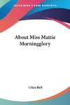 About Miss Mattie Morningglory