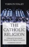 The Catholic Religion, Unabridged Edition