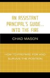 Assistant Principal's Guide...Into the Fire