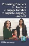 Promising Practices for Teachers to Engage Families of English Language Learners (Hc)