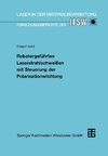 Robotergeführtes Laserstrahlschweißen mit Steuerung der Polarisationsrichtung