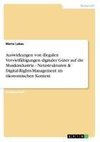 Auswirkungen von illegalen Vervielfältigungen digitaler Güter auf die Musikindustrie - Netzstrukturen & Digital-Rights-Management im ökonomischen Kontext