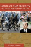 Conflict and Security in Central Asia and the Caucasus