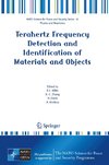 Terahertz Frequency Detection and Identification of Materials and Objects