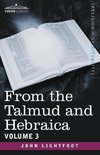 From the Talmud and Hebraica, Volume 3