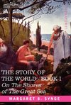 On the Shores of the Great Sea, Book I of the Story of the World