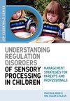 Understanding Regulation Disorders of Sensory Processing in Children