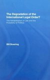 Bowring, B: Degradation of the International Legal Order?