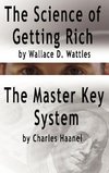 The Science of Getting Rich by Wallace D. Wattles AND The Master Key System by Charles Haanel