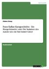 Franz Kafkas Kurzgeschichte - Ein Hungerkünstler oder Die Isolation des Autors wie ein Tier hinter Gitter