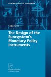 The Design of the Eurosystem's Monetary Policy Instruments