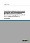 Menschenrechte und Zivilgesellschaft in Argentinien  - Eine Analyse der Rolle der Menschenrechtsbewegung bei der Demokratisierung Argentiniens anhand zweier ausgewählter Epochen