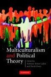 Multiculturalism and Political Theory