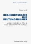 Krankheitsbilder und Deutungsmuster