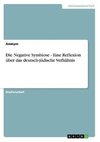 Die Negative Symbiose - Eine Reflexion über das deutsch-jüdische Verhältnis