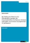 Die Stellung der Frauen in der Öffentlichkeit. Aussagen der Frauenzeitschriften von Marianne Ehrmann und Sophie von la Roche im ausgehenden 18. Jahrhundert