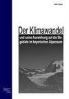 Der Klimawandel und seine Auswirkung auf die  Skigebiete im bayrischen Alpenraum