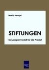 Stiftungen - Steuersparmodell für die Praxis?