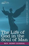 The Life of God in the Soul of Man