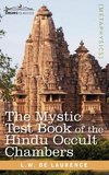 The Mystic Test Book of the Hindu Occult Chambers