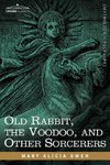 Old Rabbit, the Voodoo, and Other Sorcerers