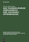 Das tausendjährige Messiasreich der Johannesoffenbarung