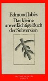 Jabés, E: Kleine unverdächtige Buch der Subversion