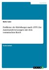 Probleme der Habsburger nach 1555: Die Auseinandersetzungen mit dem osmanischen Reich