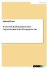 Widerstände im Rahmen eines Organisationsentwicklungsprozesses