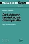 Die Leistungsbeurteilung als Führungsmittel