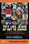 They Like Jesus But Not the Church, Participant's Guide