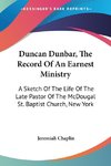 Duncan Dunbar, The Record Of An Earnest Ministry