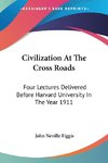 Civilization At The Cross Roads