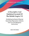 A Descriptive And Statistical Account Of The British Empire V2