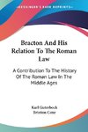 Bracton And His Relation To The Roman Law