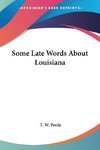 Some Late Words About Louisiana