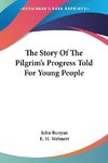 The Story Of The Pilgrim's Progress Told For Young People