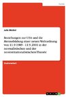 Beziehungen zur USA und die Herausbildung einer neuen Weltordnung von 11.9.1989 - 11.9.2001 in der neorealistischen und der neoinstitutionalistischen Theorie