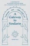 A Gateway to Sindarin: A Grammar of an Elvish Language from J.R.R. Tolkien's Lord of the Rings