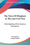 The Town Of Hingham In The Late Civil War