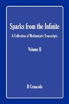 Sparks from the Infinite. a Collection of Mediumistic Transcripts. Volume II