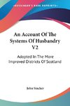 An Account Of The Systems Of Husbandry V2