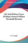 Life And Military Career Of Major-General William Tecumseh Sherman