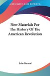 New Materials For The History Of The American Revolution